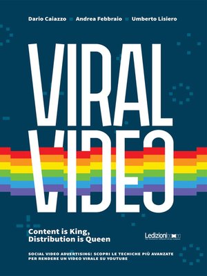 cover image of Viral Video. Content is King, Distribution is Queen social video advertising